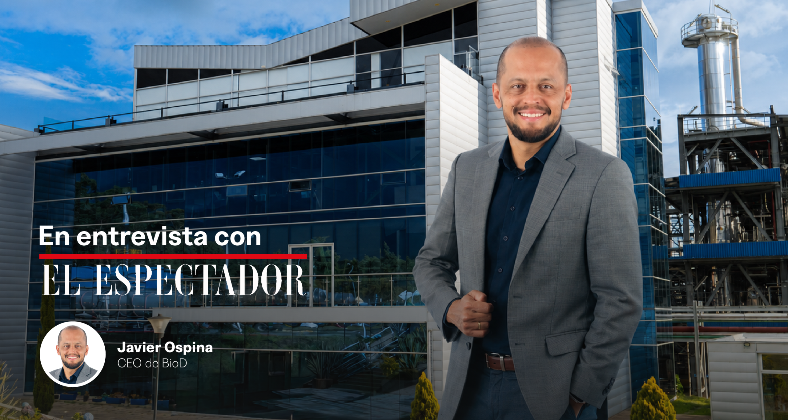 Estamos transformando la matriz energética nacional con cero deforestación BioD